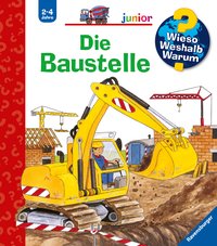 Wieso? Weshalb? Warum? junior, Band 7 - Die Baustelle