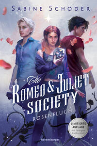 The Romeo & Juliet Society, Band 1: Rosenfluch (SPIEGEL-Bestseller-Autorin |Knisternde Romantasy | Limitierte Auflage mit Farbschnitt)