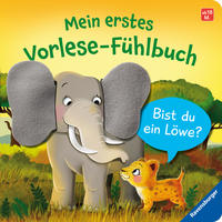 Mein erstes Vorlese-Fühlbuch: Bist du ein Löwe? Eine erste Geschichte mit Fühlteilen für Kinder ab 18 Monaten, Kinderbuch