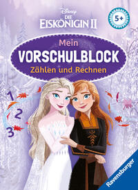 Disney Die Eiskönigin 2 Mein Vorschulblock Zählen und Rechnen – Konzentration, Erstes Rechnen, Rätseln für Kinder ab 5 Jahren – Spielerisches Lernen für Anna und Elsa-Fans ab Vorschule