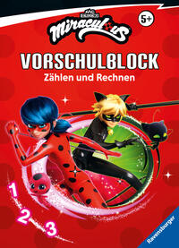 Miraculous Mein Vorschulblock Zählen und Rechnen – Konzentration, Erstes Rechnen, Rätseln für Kinder ab 5 Jahren – Spielerisches Lernen für Fans von Ladybug und Cat Noir ab Vorschule