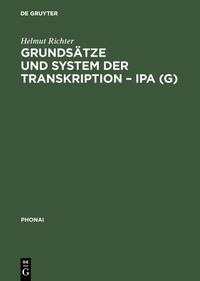 Grundsätze und System der Transkription – IPA (G)