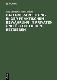 Datenverarbeitung in der praktischen Bewährung in privaten und öffentlichen Betrieben