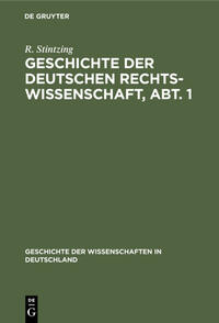 Geschichte der deutschen Rechtswissenschaft, Abt. 1