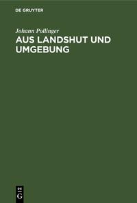 Aus Landshut und Umgebung