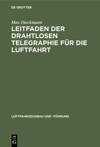 Leitfaden der drahtlosen Telegraphie für die Luftfahrt