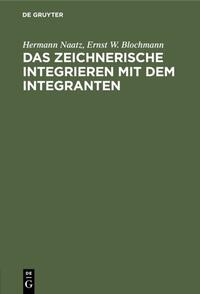 Das zeichnerische Integrieren mit dem Integranten