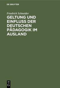 Geltung und Einfluss der deutschen Pädagogik im Ausland