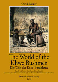 Die Welt der Kxoé-Buschleute im südlichen Afrika / The World of the Khwe Bushmen in Southern Africa — Die Welt der Kxoé-Buschleute im südlichen Afrika