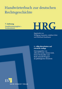 Handwörterbuch zur deutschen Rechtsgeschichte (HRG) – Lieferungsbezug – - - Lieferung 7: Familienstammgüter–Freiheitsbrief → Freibrief