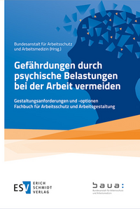 Gefährdungen durch psychische Belastungen bei der Arbeit vermeiden