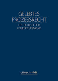 Gelebtes Prozessrecht
