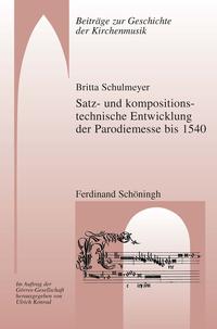 Satz- und kompositionstechnische Entwicklung der Parodiemesse bis 1540