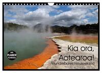 Kia ora, Aotearoa - Wunderbares Neuseeland (Wandkalender 2026 DIN A4 quer), CALVENDO Monatskalender
