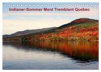 Indianer-Sommer Mont Tremblant Quebec (Tischkalender 2026 DIN A5 quer), CALVENDO Monatskalender