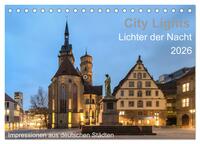 City Lights - Lichter der Nacht (Tischkalender 2026 DIN A5 quer), CALVENDO Monatskalender