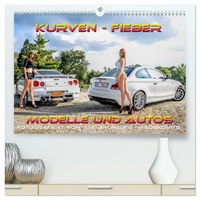 Kurven - Fieber - Modelle und Autos (hochwertiger Premium Wandkalender 2026 DIN A2 quer), Kunstdruck in Hochglanz
