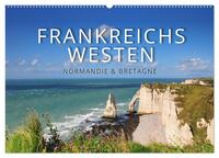 Frankreichs Westen – Normandie und Bretagne (Wandkalender 2026 DIN A2 quer), CALVENDO Monatskalender