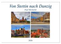 Von Stettin nach Danzig (Wandkalender 2026 DIN A3 quer), CALVENDO Monatskalender