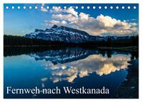 Fernweh nach Westkanada (Tischkalender 2026 DIN A5 quer), CALVENDO Monatskalender