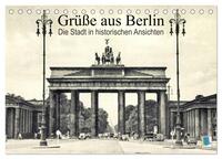 Grüße aus Berlin – Die Stadt in historischen Ansichten (Tischkalender 2026 DIN A5 quer), CALVENDO Monatskalender