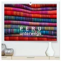 Peru – unterwegs (hochwertiger Premium Wandkalender 2026 DIN A2 quer), Kunstdruck in Hochglanz