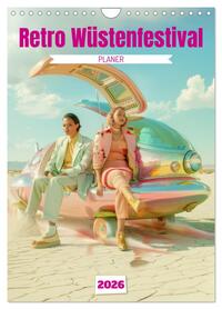 Retro Wüstenfestival - Planer (Wandkalender 2026 DIN A4 hoch), CALVENDO Monatskalender