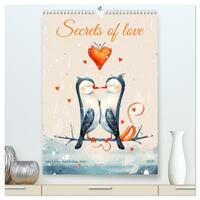 Secrets of love - mit Liebe durch das Jahr (hochwertiger Premium Wandkalender 2026 DIN A2 hoch), Kunstdruck in Hochglanz