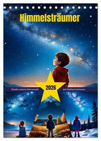 Himmelsträumer (Tischkalender 2026 DIN A5 hoch), CALVENDO Monatskalender