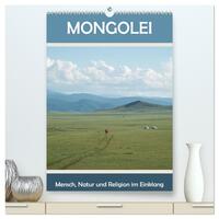Mongolei - Mensch, Natur und Religion im Einklang (hochwertiger Premium Wandkalender 2026 DIN A2 hoch), Kunstdruck in Hochglanz
