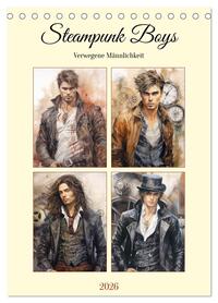 Steampunk Boys. Verwegene Männlichkeit (Tischkalender 2026 DIN A5 hoch), CALVENDO Monatskalender