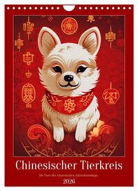 Chinesischer Tierkreis (Wandkalender 2026 DIN A4 hoch), CALVENDO Monatskalender