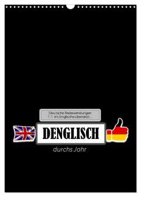 DENGLISCH durchs Jahr (Wandkalender 2026 DIN A3 hoch), CALVENDO Monatskalender