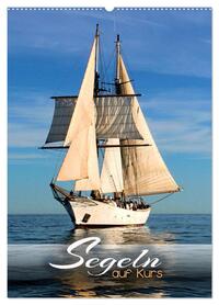 Segeln - auf Kurs (Wandkalender 2026 DIN A2 hoch), CALVENDO Monatskalender