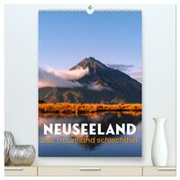 Neuseeland - Das Traumland schlechthin. (hochwertiger Premium Wandkalender 2026 DIN A2 hoch), Kunstdruck in Hochglanz