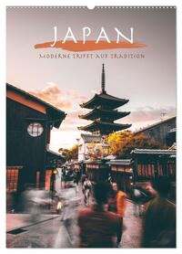 Japan - Moderne trifft auf Tradition. (Wandkalender 2026 DIN A2 hoch), CALVENDO Monatskalender