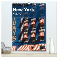 New York 1975 (hochwertiger Premium Wandkalender 2026 DIN A2 hoch), Kunstdruck in Hochglanz
