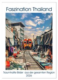 Faszination Thailand (Wandkalender 2026 DIN A2 hoch), CALVENDO Monatskalender
