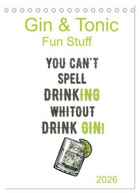 Gin & Tonic - Fun Stuff (Tischkalender 2026 DIN A5 hoch), CALVENDO Monatskalender