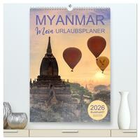 MYANMAR - Mein Urlaubsplaner (hochwertiger Premium Wandkalender 2026 DIN A2 hoch), Kunstdruck in Hochglanz
