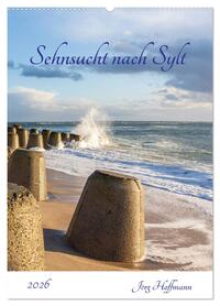 Sehnsucht nach Sylt (Wandkalender 2026 DIN A2 hoch), CALVENDO Monatskalender