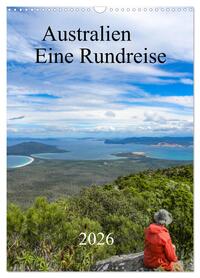 Australien - Eine Rundreise (Wandkalender 2026 DIN A3 hoch), CALVENDO Monatskalender