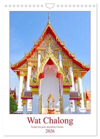 Wat Chalong - Tempel mit ganz speziellem Charme (Wandkalender 2026 DIN A4 hoch), CALVENDO Monatskalender