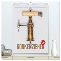 Emotionale Momente: Korkenzieher - geniales Alltagswerkzeug. Planer. (hochwertiger Premium Wandkalender 2026 DIN A2 hoch), Kunstdruck in Hochglanz