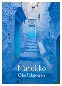 Marokko - Chefchaouen (Wandkalender 2026 DIN A3 hoch), CALVENDO Monatskalender