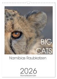BIG CATS - Namibias Raubkatzen (Wandkalender 2026 DIN A3 hoch), CALVENDO Monatskalender