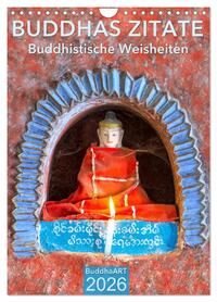 BUDDHAS ZITATE Buddhistische Weisheiten (Wandkalender 2026 DIN A4 hoch), CALVENDO Monatskalender