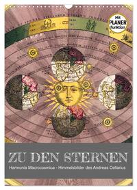 Zu den Sternen - mit Planerfunktion (Wandkalender 2026 DIN A3 hoch), CALVENDO Monatskalender