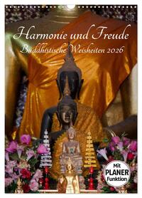 Harmonie und Freude Buddhistische Weisheiten 2026 (Wandkalender 2026 DIN A3 hoch), CALVENDO Monatskalender