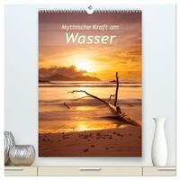 Mythische Kraft am Wasser (hochwertiger Premium Wandkalender 2026 DIN A2 hoch), Kunstdruck in Hochglanz